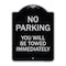 Signmission No Parking You Will Towed Immediately Heavy-Gauge Aluminum Sign, 24" x 18", BS-1824-23634 A-DES-BS-1824-23634 - alternate 1